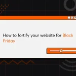 How to Fortify Your Website for Black Friday