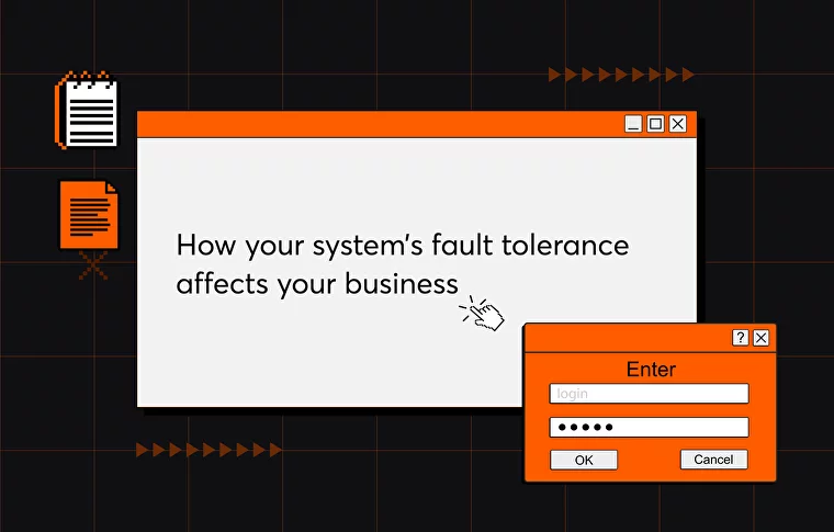 how your systems fault tolerance affects your business