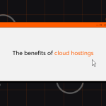 The Benefits of Cloud Hostings