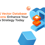 AWS Vector Database Options: Enhance Your Data Strategy Today