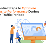 Essential Steps to Optimize Website Performance During High Traffic Periods