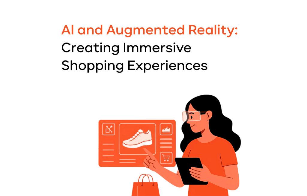 AI and Augmented Reality Creating Immersive Shopping Experiences