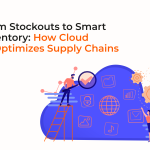 From Stockouts to Smart Inventory: How Cloud AI Optimizes Supply Chains